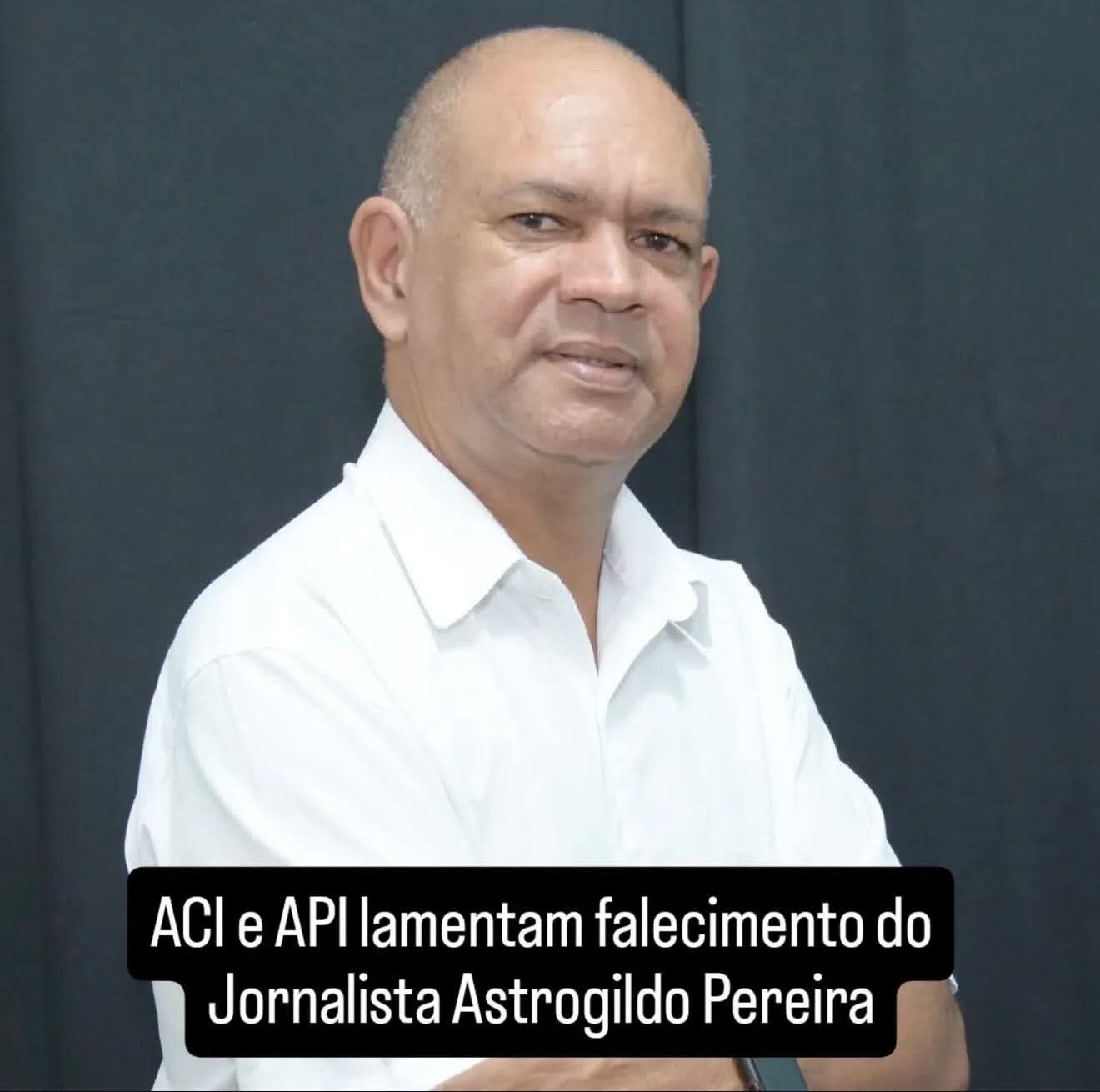 Associação Campinense de Imprensa (ACI) e API emitem nota de pesar pelo falecimento do jornalista Astrogildo Pereira